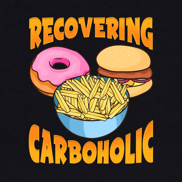 Funny Recovering Carboholic Carb Low-Carb Dieting by theperfectpresents